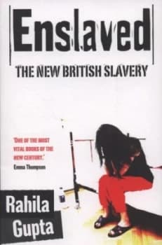 Enslaved by Rahila Gupta Book