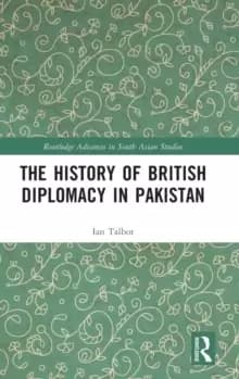 The History of British Diplomacy in Pakistan