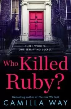 Who killed Ruby? by Camilla Way