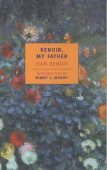 Renoir My Father by Jean Renoir Paperback