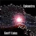 Geoff Eales - Epicentre