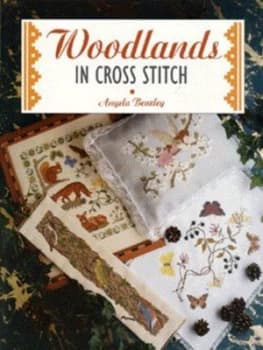 Woodlands in Cross Stitch by Angela Beazley Book