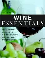le cordon bleu wine essentials professional secrets to buying storing servi