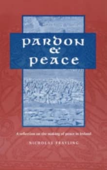 Pardon and Peace by Nicholas Frayling and Society for Promoting Christian Knowledge Book