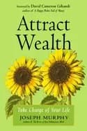 attract wealth take charge of your life