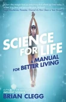 Science for Life : A manual for better living