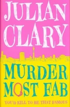 Murder Most Fab by Julian Clary Hardback