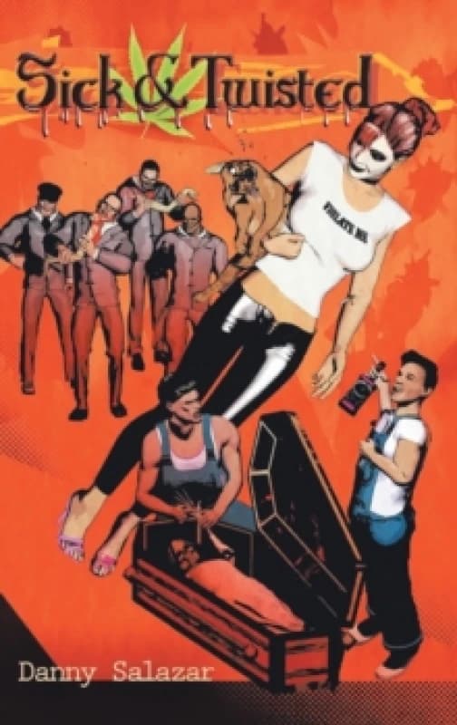 Sick and Twisted Hardback