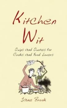 Kitchen Wit by Jane Brook Hardback