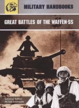 Great Battles of the Waffen-Ss by Peter Darman Hardback