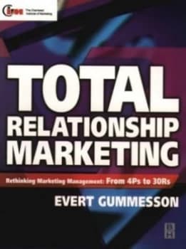 Total Relationship Marketing by Evert Gummesson and Chartered Institute of Marketing Book