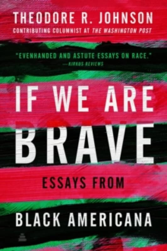 If We Are Brave. Paperback. By Theodore R Johnson Books