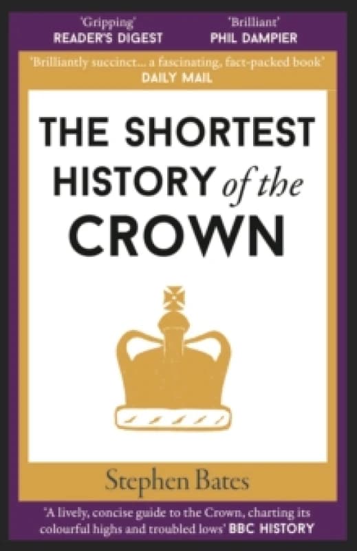 The Shortest History of the Crown Paperback / softback