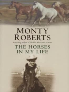 The Horses in My Life by Monty Roberts Hardback