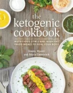 ketogenic cookbook nutritious low carb high fat paleo meals to heal your bo