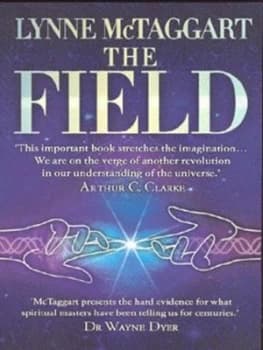 The Field by Lynne Mctaggart Paperback