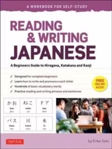 Reading & Writing Japanese: A Workbook for Self-Study : A Beginner's Guide to Hiragana, Katakana and Kanji (Free Online Audio and Printable Flash Card