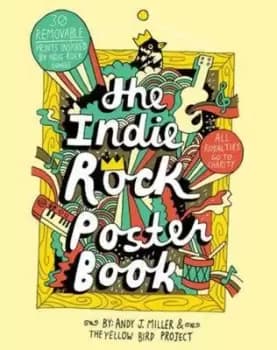 The indie rock poster book by Andy J Miller