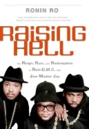 raising hell the reign ruin and redemption of run d m c and jam master jay
