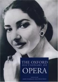 The Oxford Dictionary of Opera by John Warrack and Ewan West Hardback