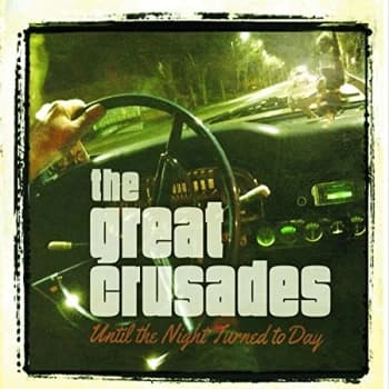 Great Crusades, The - Until the Night Turned to Day CD