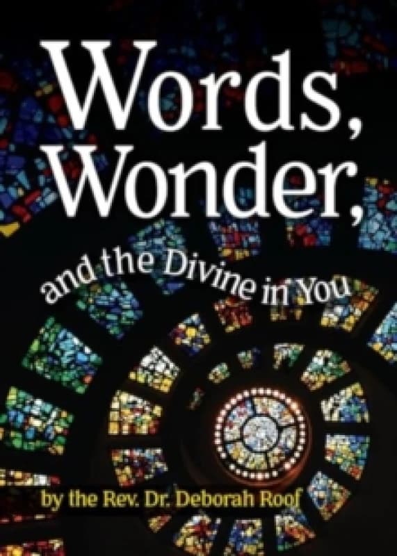 Words, Wonder, and the Divine in You Paperback / softback