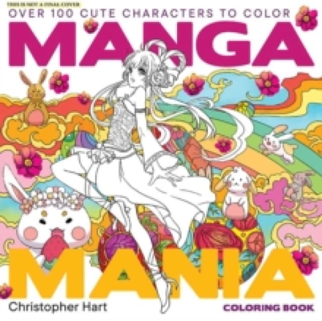 Manga Mania Coloring Book : Over 100 Cute Characters to Color Manga and Anime Coloring Book for Adults and Kids Multiple-component retail product, pa