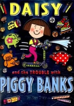Daisy and the Trouble with Piggy Banks by Kes Gray Paperback