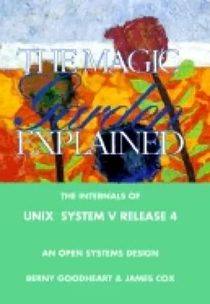 magic garden explained the internals of unix system v release 4 an open sys
