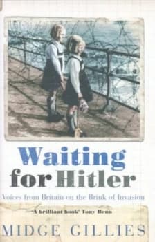 Waiting for Hitler by Midge Gillies Hardback