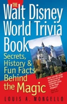 The Walt Disney World Trivia Book by Louis a Mongello Book