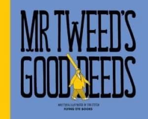 Mr Tweeds good deeds by Jim Stoten