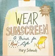 wear sunscreen a primer for real life