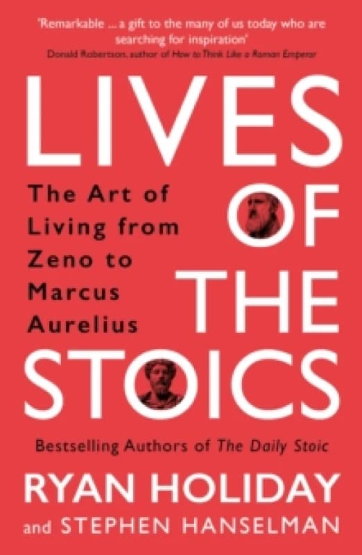 Lives of the Stoics. Paperback. By Ryan Holiday, Stephen Hanselman Books