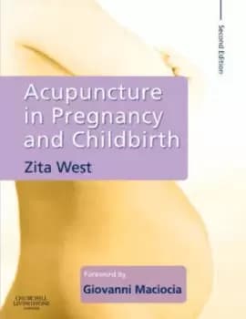 Acupuncture in pregnancy and childbirth by Zita West