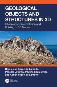 Geological Objects and Structures in 3DObservation Interpretation and Building of 3D Models