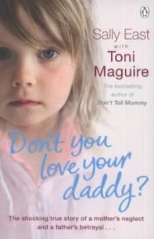 Dont You Love Your Daddy by Sally East Paperback