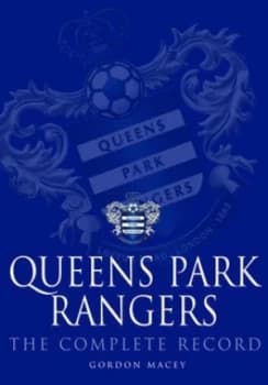 Queens Park Rangers by Gordon Macey Hardback