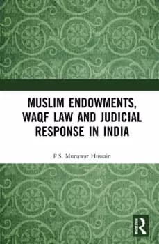 Muslim Endowments Waqf Law and Judicial Response in India