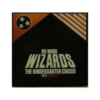 The Kindergarten Circus With James Leg - No More Wizards Vinyl