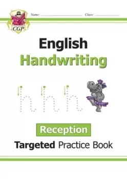 English Targeted Practice Book Handwriting - Reception by CGP Books