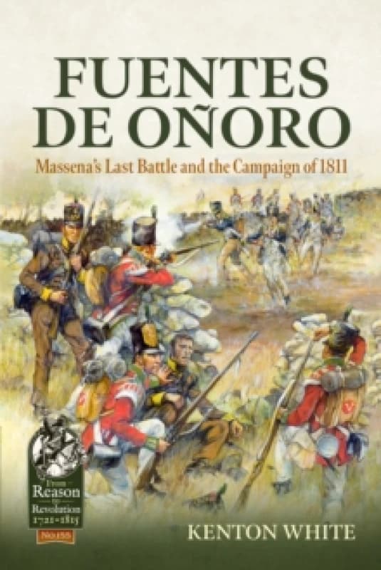 Fuentes de Onoro : Massena's Last Battle and the Campaign of 1811 Paperback / softback