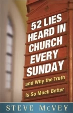 52 lies heard in church every Sunday by Steve McVey