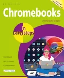 Chromebooks in easy steps : Ideal for Seniors