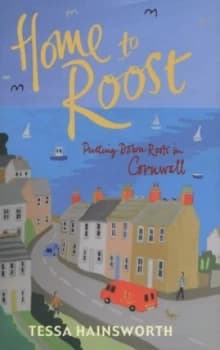 Home to Roost by Tessa Hainsworth Hardback
