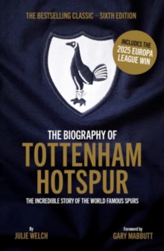 The Biography of Tottenham Hotspur Paperback / softback
