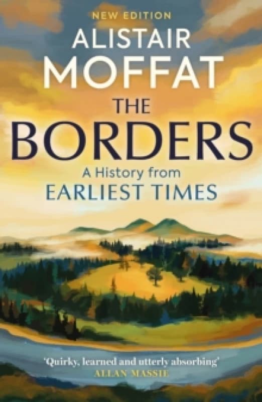 The Borders : A History of the Borders from Earliest Times Paperback / softback