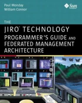The Jiro Technology Programmers Guide and Federated Management Architecture by Paul Monday Book
