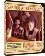 see you at san diego an oral history of comic con fandom and the triumph of