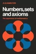 numbers sets and axioms the apparatus of mathematics